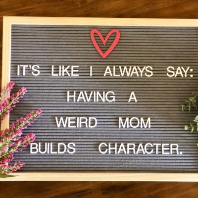 Letterboard Quote – It’s like I always say….