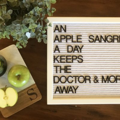 Letterboard Quote – An Apple Sangria A Day…..